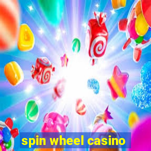 spin wheel casino