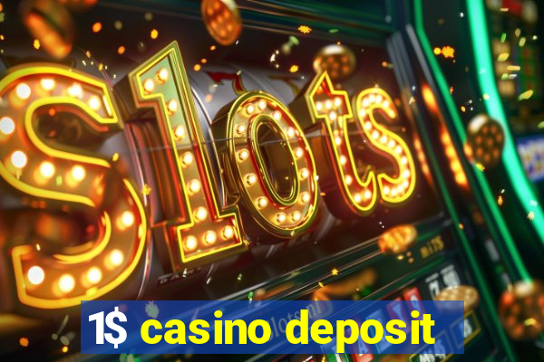 1$ casino deposit