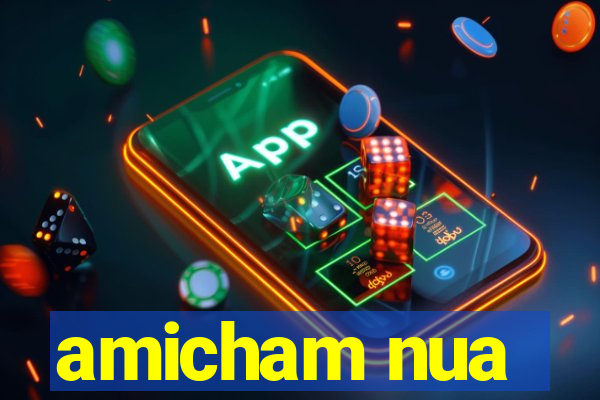 amicham nua