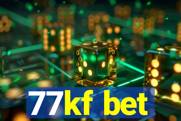 77kf bet