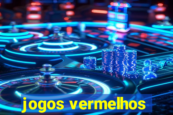 jogos vermelhos