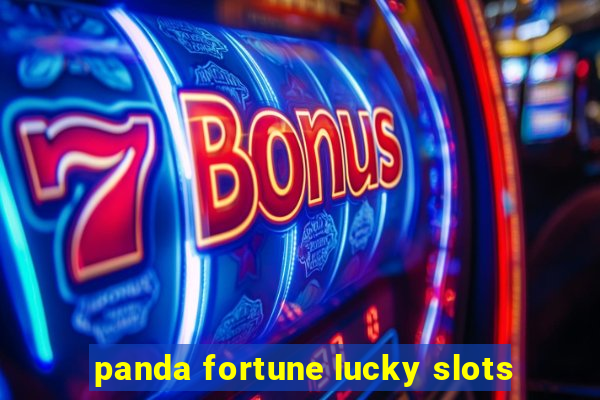 panda fortune lucky slots