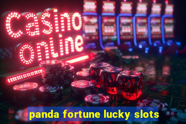 panda fortune lucky slots