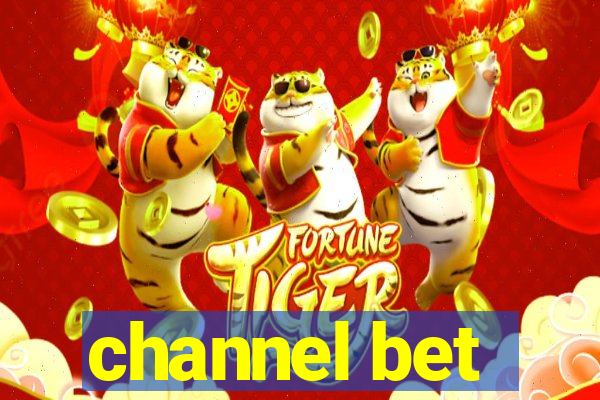 channel bet