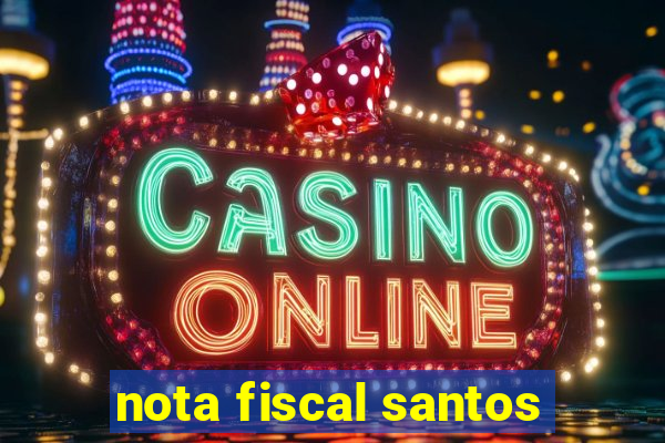 nota fiscal santos