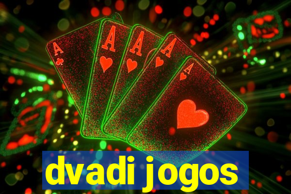 dvadi jogos