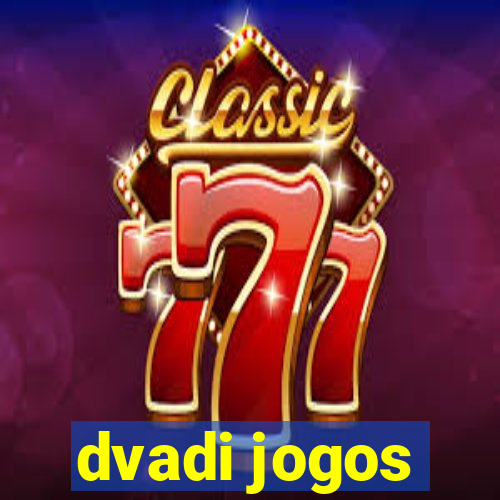 dvadi jogos