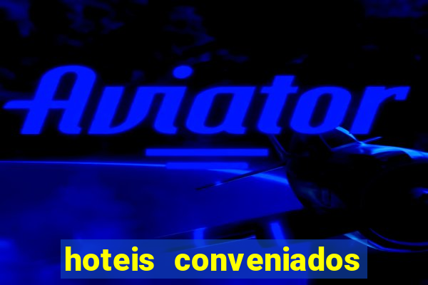 hoteis conveniados bancorbras bahia