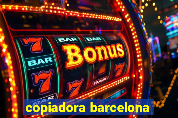 copiadora barcelona