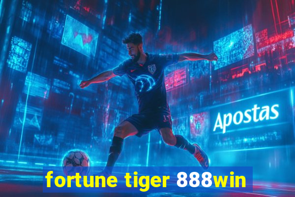 fortune tiger 888win