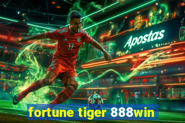 fortune tiger 888win