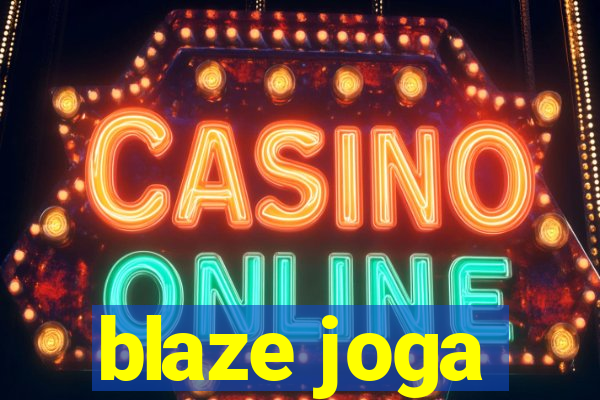 blaze joga