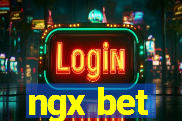 ngx bet