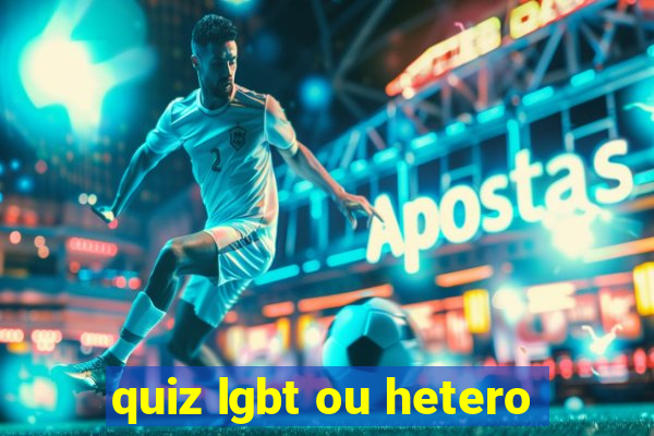 quiz lgbt ou hetero