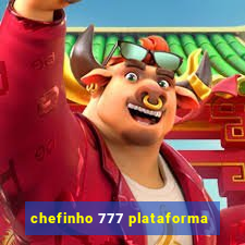 chefinho 777 plataforma