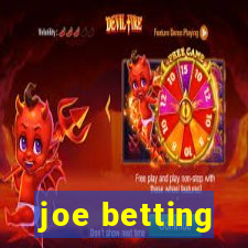 joe betting