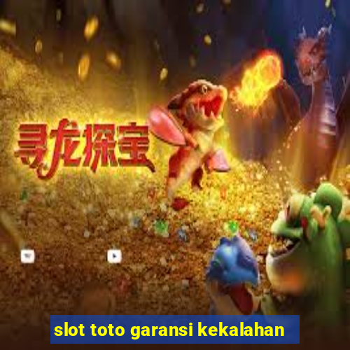 slot toto garansi kekalahan