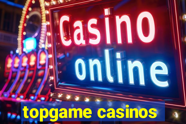 topgame casinos