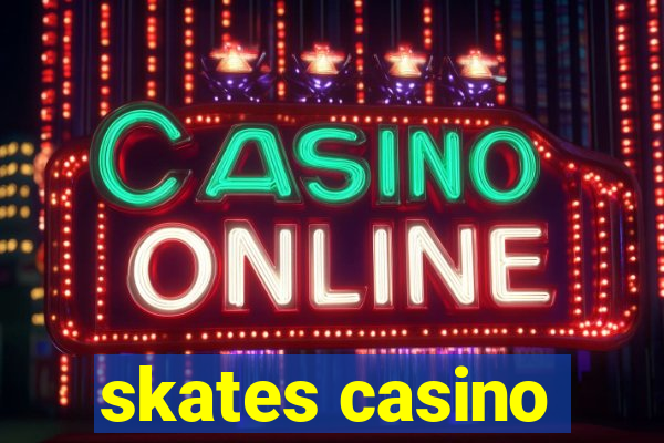 skates casino