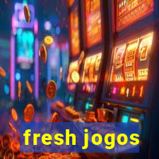 fresh jogos