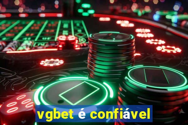 vgbet é confiável