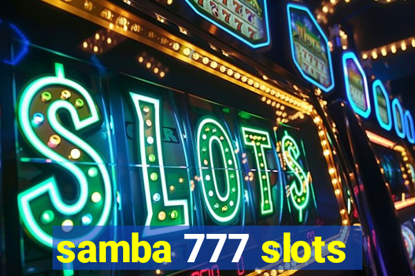 samba 777 slots