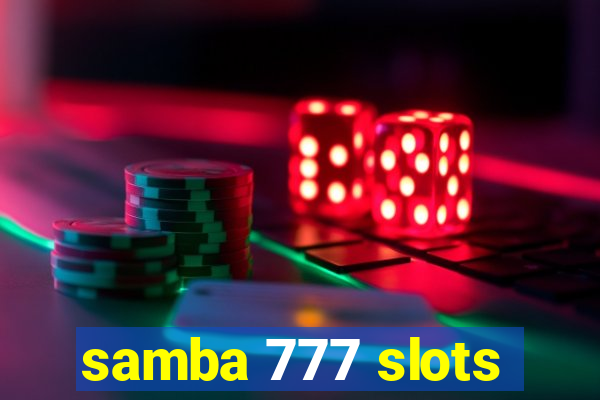 samba 777 slots