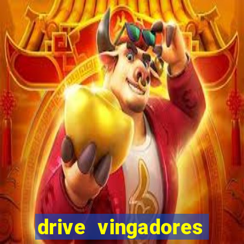 drive vingadores guerra infinita