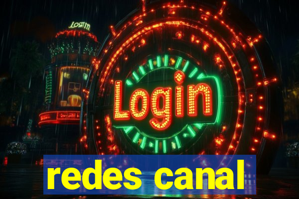 redes canal