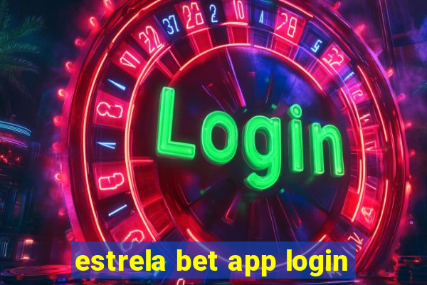 estrela bet app login