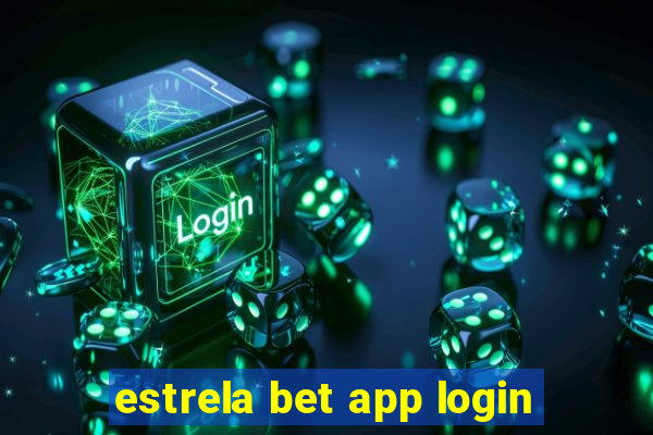 estrela bet app login