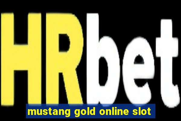 mustang gold online slot