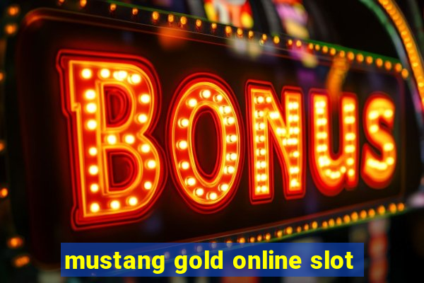 mustang gold online slot