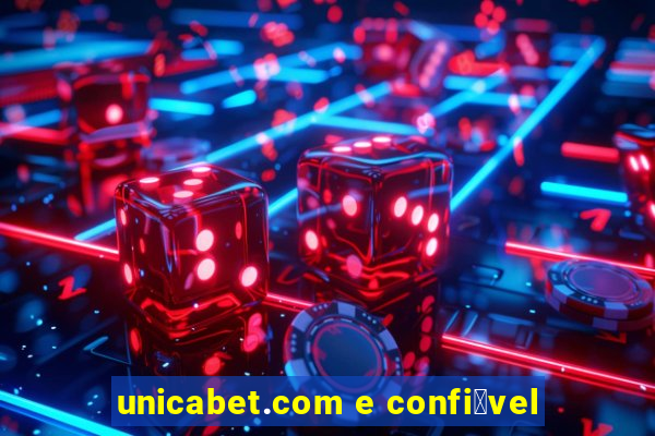 unicabet.com e confi谩vel