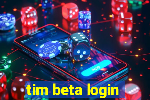 tim beta login