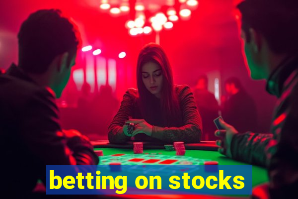 betting on stocks