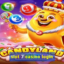 slot 7 casino login