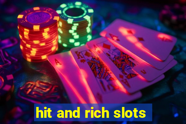 hit and rich slots