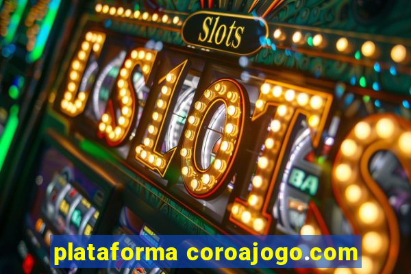 plataforma coroajogo.com