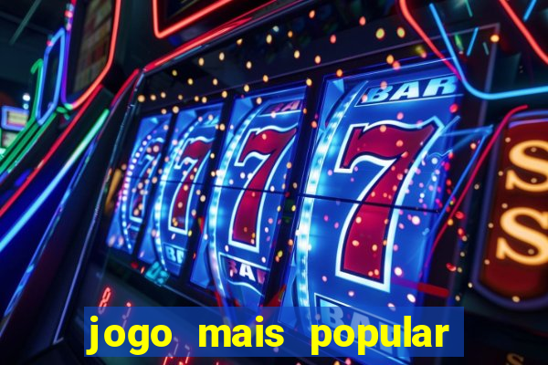 jogo mais popular do mundo