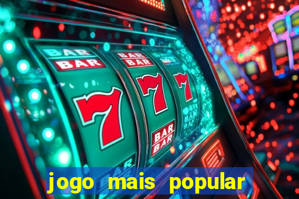 jogo mais popular do mundo