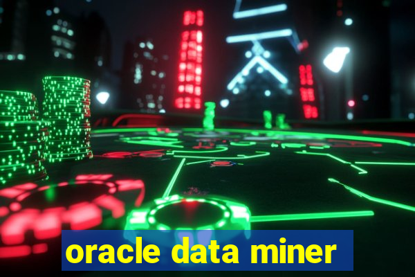 oracle data miner