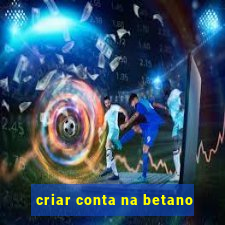 criar conta na betano