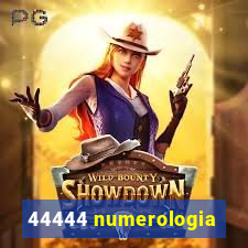 44444 numerologia