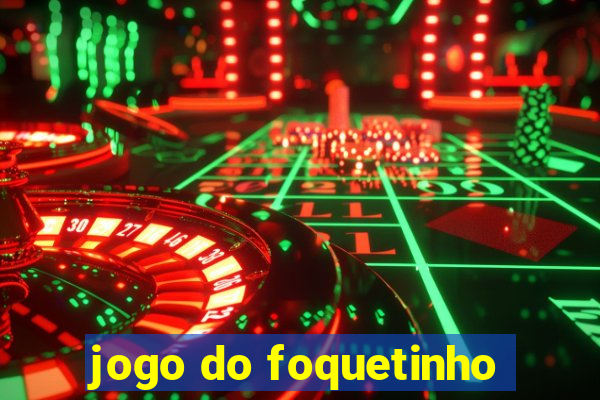 jogo do foquetinho