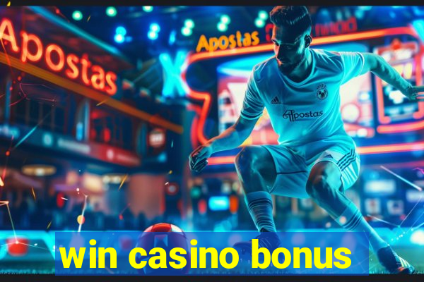 win casino bonus