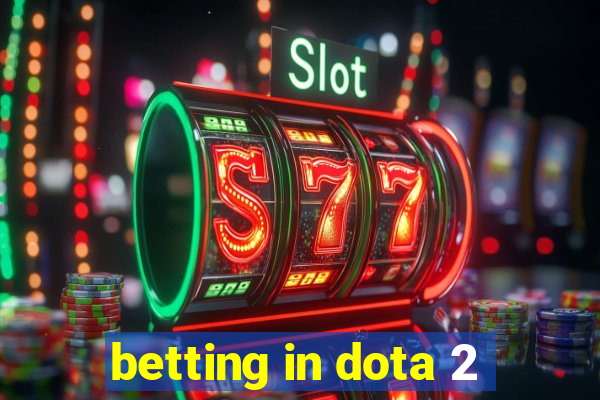 betting in dota 2