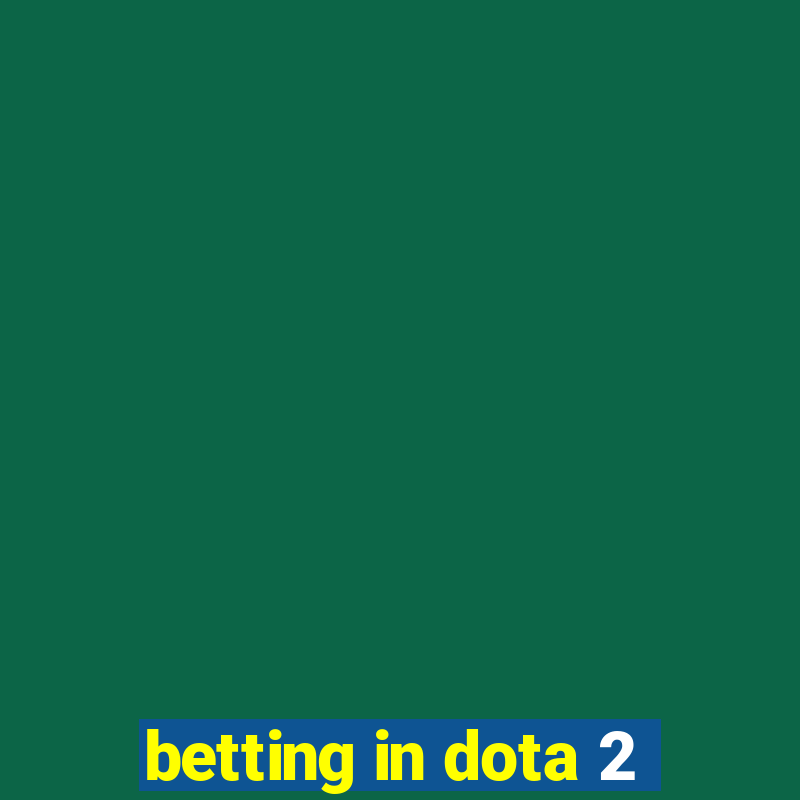 betting in dota 2