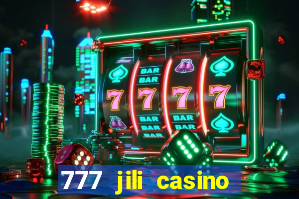 777 jili casino online games