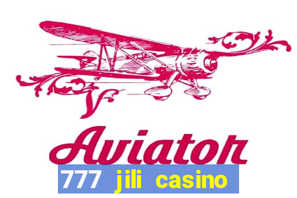 777 jili casino online games